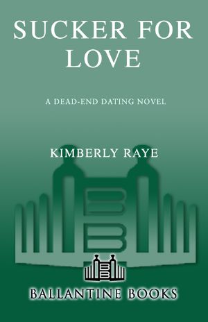 [Dead End Dating 05] • Sucker for Love · The Dead-End Dating Novel